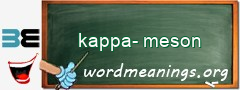 WordMeaning blackboard for kappa-meson